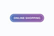 © Mustafiz - online shopping button vectors.sign label speech bubble online shopping