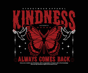 Vintage illustration butterfly t shirt design, with slogan kindness always comes back, for  vector graphic, typographic poster or tshirts street wear and urban style