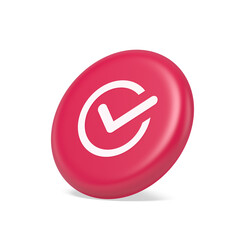 Wall Mural - checkmark in circle done approved button ok acceptance positive vote enter 3d isometric realistic ic