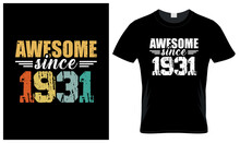 Awesome Since 1931 T Shirt