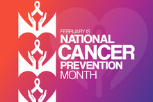 February Is National Cancer Prevention Month. Vector Illustration. Holiday Poster.