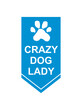 © Style-o-Mat-Design - crazy dog lady Zitat
