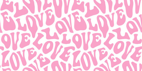 Wall Mural - Retro pink hippie love quote seamless pattern. Psychedelic 70s style romantic text sign background. Melting trippy typography wallpaper print for wedding gift or valentine's day design.