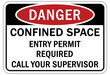 Confined space sign and labels entry permit required call your supervisor
