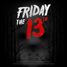 Friday The 13th Horror Banner With Mysterious Shadows Of Dead Trees And Jason Hockey Mask In Black Background With Friday The 13th Text For Halloween Night Party Invitation Card, Horror Poster.