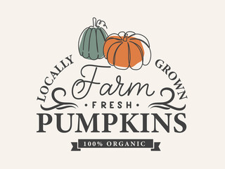 Farm fresh pumpkins vintage sign with one line art pumpkins. Fall retro style typography poster, print or card. Autumn pumpkin vintage logo. Vector illustration. Pumpkin patch sign or label design.