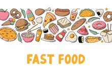 Fast Food Banner Decorated With Horizontal Border Of Doodles And Lettering Quote For Social Media, Menues, Prints, Cards, Templates, Posters, Etc. EPS 10