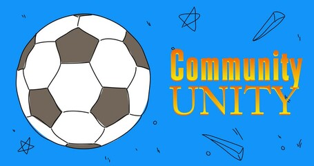 Wall Mural - Football ball with Community Unity text.  Abstract dancing line cartoon animation. 4k HD Format resolution video.