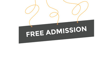 Wall Mural - Free admission button web banner templates. Vector Illustration
