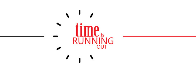 Wall Mural - time is running out sign on red background	