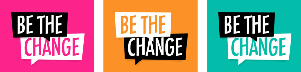 Poster - Be the change