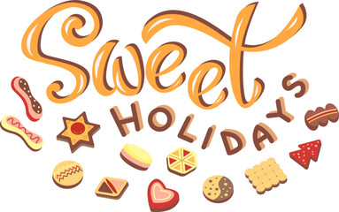  Sweet holidays lettering with cookies. Vector color isolated illustration.