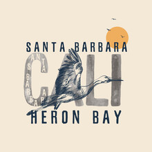 Santa Barbara Heron Bay Slogan Text Vector Illustration Design For Fashion Graphics And T Shirt Prints