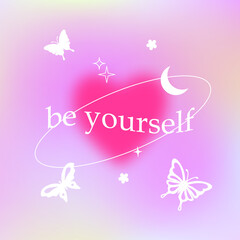 Vector illustration with trendy gradient background with butterflies and stars. Modern vibrant postcards for fashion advertising, social media with motivational quote: Be yourself  in y2k style