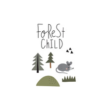 Cute Hand Drawn Illustration Of A Mouse In The Forest With The Phrase Child Of The Forest. Vector Illustration Isolated On White Background For Your Design