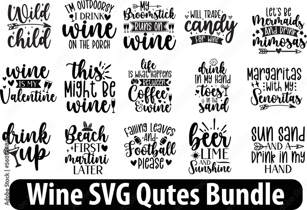 Wine Svg Bundle, Wine Svg, Alcohol Svg Bundle, Wine Glass Svg, Funny Wine  Sayings Svg, Wine Quote Svg, Wine Cut Files, Files For Cricut, Dxf Stock  Vector | Adobe Stock