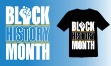 Black History Month T-shirt And Apparel Design. Vector Print, Typography, Poster, Emblem, Festival