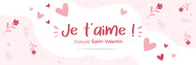 Je T'aime - Joyeuse Saint-Valentin  - Bannière - Titre Et Illustrations Autour De L'amour Et De La Journée Des Amoureux