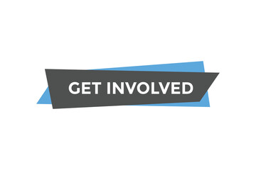 Wall Mural - Get involved  button web banner templates. Vector Illustration
