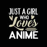 Fototapeta Młodzieżowe - Just a Girl Who Loves Anime