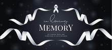 In Loving Memory Of Those Who Are Forever In Our Hearts Text And White Ribbon Sign In White Ribbon Line Roll Waving Around On Dark Background Vector Design