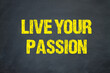 Live your Passion	