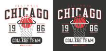 Chicago Basketball T-shirt Design. College Style Tee Shirt With Basketball Hoop And Ball. Sport Apparel Print. Vector Illustration.