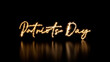 © RocknRoller Studios - Patriots Day Caption written in Sparkler Firework Text. Gold and Black Holiday Banner with copy space.