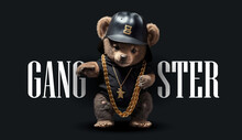 Cute, Funny Teddy Bear In A Cap And With A Chain On A Black Background. Gangster Kars Slogan With A Bear Doll. Vector Illustration	