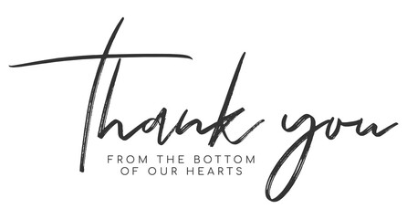 Sticker - Thank you from the bottom of our hearts. thank you handwritten inscription. hand drawn lettering. Thank you calligraphy. Thank you card. Vector illustration.