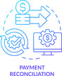Payment reconciliation blue gradient concept icon. Software. Treasury management system function abstract idea thin line illustration. Isolated outline drawing. Myriad Pro-Bold font used