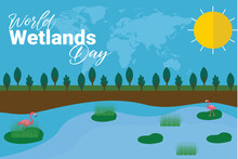 World Wetlands Day Theme. Postcard Or Banner With A Map Cut Out In Paper, The Branches Of Reeds And Reminding An Inscription. The Date Of The Event Is 2 February. Vector Illustration.