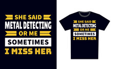 Metal Detecting T Shirt Design Template Vector