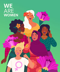Wall Mural - We Are Women. International women's Day concept. Vector cartoon illustration with five diverse, protesting women with flowers in trendy flat style. Isolated on light green background