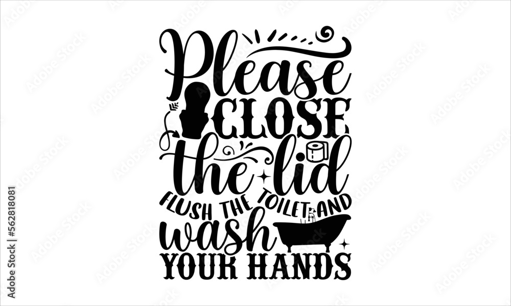 Vector de Stock Please close the lid, flush the toilet and wash your ...