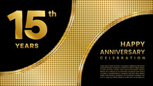 15 Year Anniversary Template Design With Golden Color Pattern For Anniversary Celebration Event, Invitation Card, Greeting Card, Banner, Poster, Flyer, Book Cover. Vector Template