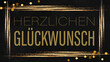 HERZLICHEN GLÜCKWUNSCH Grußkarte Glückwunschkarte - Goldener deutscher Text mit Glitzerstreifen und Bokeh Lichtern auf schwarzem Hintergrund