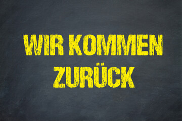 Wall Mural - Wir kommen zurück	