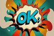 Pop-Art Sprechblase im Retro-Comic-Stil  mit dem Wort OK in Comicsprache- Generative Ai