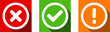 © Kagan Kaya - Green Yes or OK Red No or Declined Orange Problem or Warning Icon Set with Check Mark  X Cross and Exclamation Mark Symbols in Squares. Vector Image.