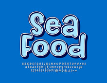 Vector Modern Sign Sea Food With Blue Handwritten Font. Vintage Alphabet Letters, Numbers And Symbols Set