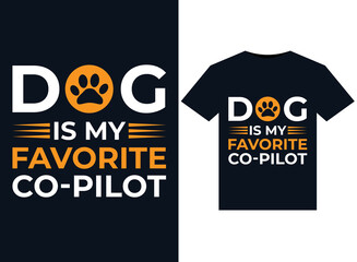 Wall Mural - DOG is my FAVORITE co-pilot illustrations for print-ready T-Shirts design