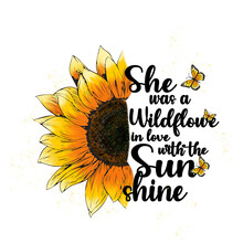 Sunflower Sublimation Design T-shirt Quote Gift
