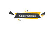 © MDneamul - Keep smile button web banner templates. Vector Illustration