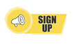 Megaphone sign up with on yellow background. Megaphone banner. Web design.
