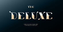 Deluxe Alphabet, Exquisite Serifs Letters, Elegant Font For Monogram, Wedding Headline, Unique Logo Of Jewelry, Fashion, Vine, Beauty Salon, Restaurant Premium Typography. Vector Typographic Design