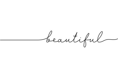Wall Mural - beautiful word - continuous one line with word. minimalistic drawing of phrase illustration.