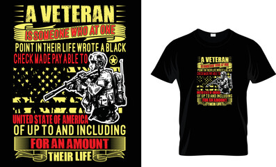 A veteran is someone who at one point in their life...t shirt design template