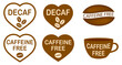 Set of caffeine free stamps. Caffeine free mug-shaped logo. Stamp or icon. Brown label. Healthy drinks. Beverage. Herbal tea. Cup. Decaf heart-shaped logo.