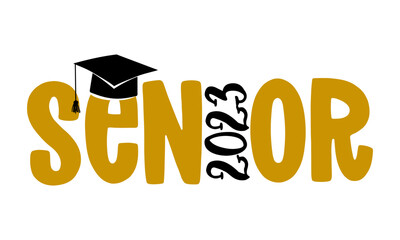 Wall Mural - Senior 2023 - Typography. blck text isolated white background. Vector illustration of a graduating class of 2023. graphics elements for t-shirts, and the idea for the sign
